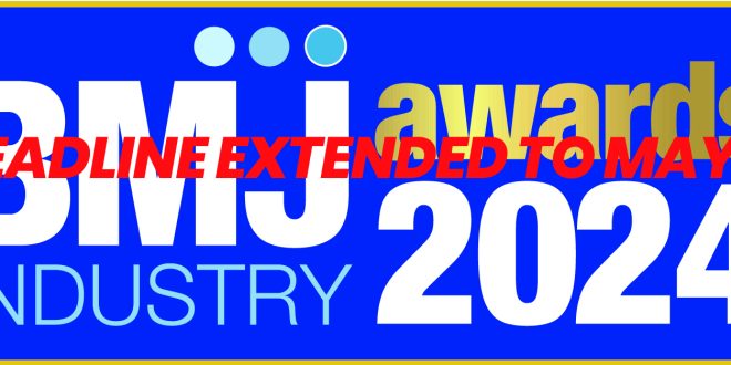 BMJ INDUSTRY AWARDS 2024: DEADLINE EXTENDED TO MAY 8TH